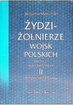 Żydzi - żołnierze wojsk polskich polegli na frontach II wojny światowej