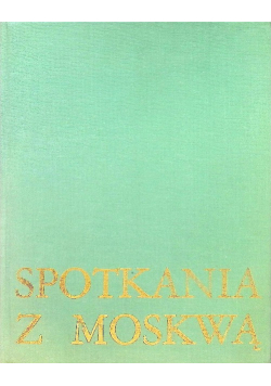 Spotkanie z Moskwą