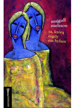 Ta którą nigdy nie byłam