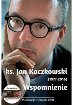 Ks Jan Kaczkowski 1977 - 2016