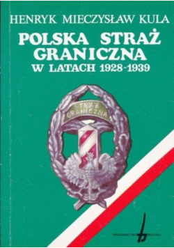 Polska Straż Graniczna w latach 1928  - 1939