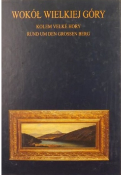 Wokół wielkiej Góry