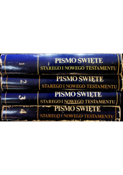 Pismo Święte Starego i Nowego Testamentu Tom 1 do 4