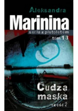Seria z pitoletem Tom 13 Cudza maska Część 2