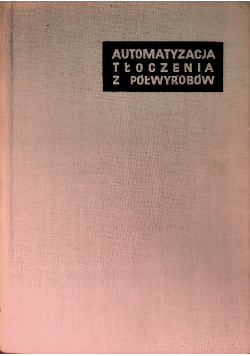 Automatyzacja tłoczenia z półwyrobów