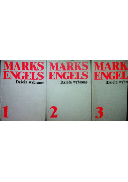 Marks Engels Dzieła wybrane Tom 1 do 3