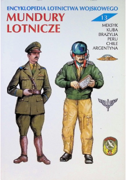 Encyklopedia lotnictwa wojskowego Mundury lotnicze Tom 13