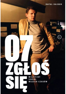 07 zgłoś się milicyjny serial wszech czasów
