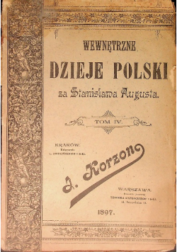 Wewnętrzne dzieje Polski za Stanisława Augusta Tom IV , 1897 r.