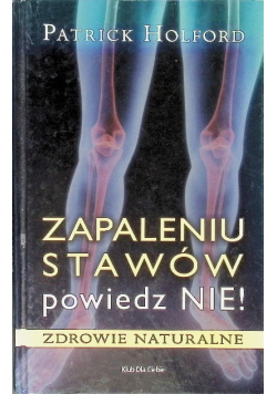 Zapaleniu stawów powiedz nie