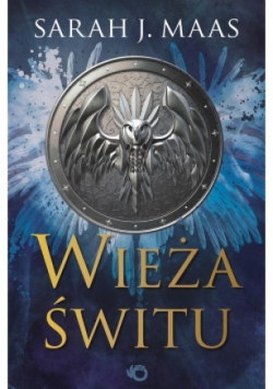 Szklany tron Tom 5 Wieża świtu
