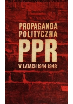 Propaganda polityczna PPR w latach 1944 do 1948