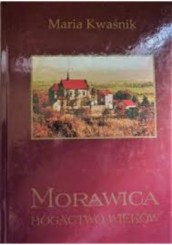 Morawica Bogactwo wieków
