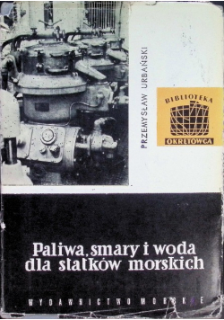 Paliwa , smary i woda dla statków morskich