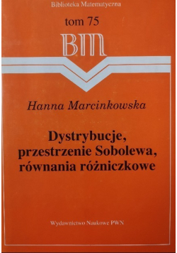 Biblioteka matematyczna Tom 75 Dystrybucje, przestrzenie Sobolewa