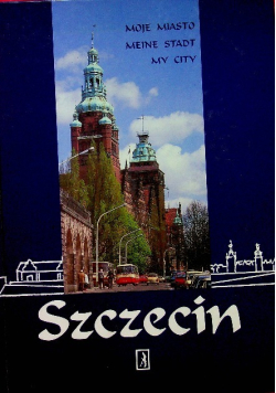 Moje miasto Szczecin