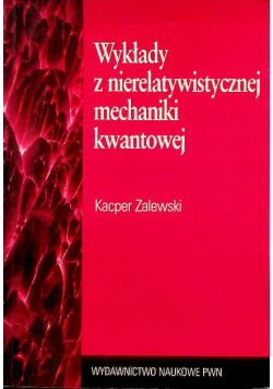 Wykłady z nierelatywistycznej mechaniki kwantowej