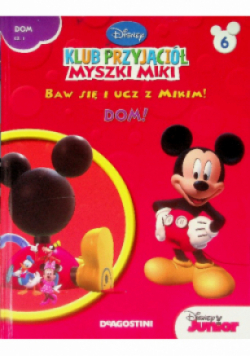 Klub przyjaciół Myszki Miki Tom 6 Dom!