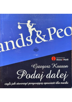 Podaj dalej czyli jak stworzyć porywającą opowieść dla marki