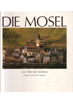 Die Mosel von Trier bis Koblenz