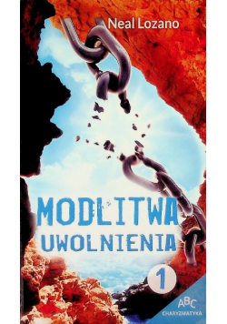 Modlitwa uwolnienia Tom 1