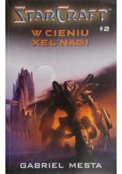 Starcraft W cieniu Xelnagi
