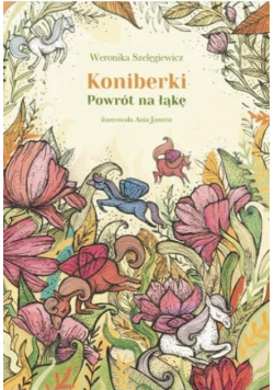 Koniberki. Powrót na łąkę