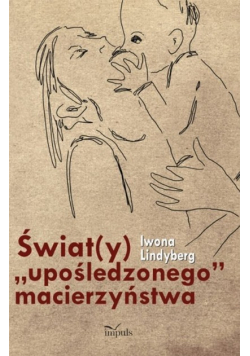 Świat(y) upośledzonego macierzyństwa