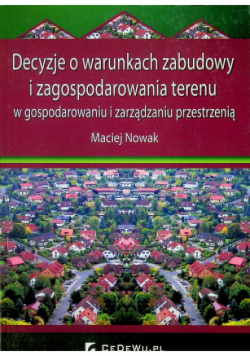 Decyzje o warunkach zabudowy i zagospodarowania terenu