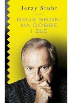 Moje smoki na dobre i złe