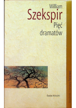 Szekspir Pięć dramatów