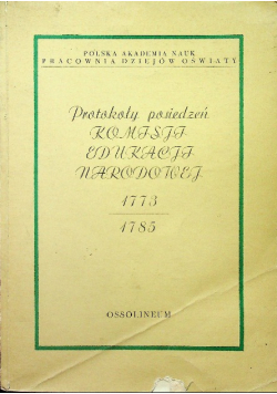 Protokoły posiedzeń Komisji Edukacji Narodowej 1773 - 1785