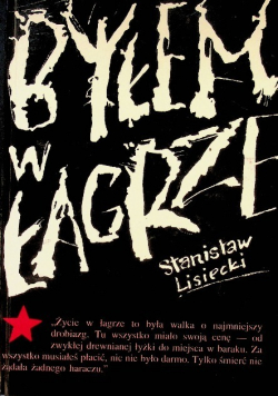 Byłem w łagrze