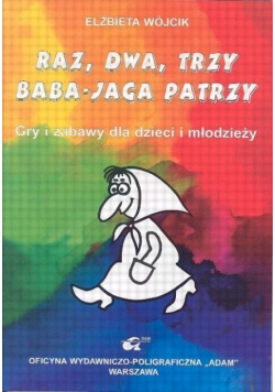 Raz dwa trzy Baba Jaga patrzy