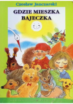 Gdzie mieszka bajeczka