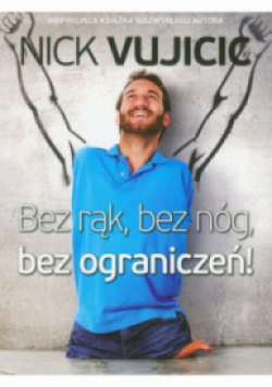 Bez rąk, bez nóg, bez ograniczeń
