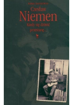 Czesław Niemen Kiedy się dziwić przestanę