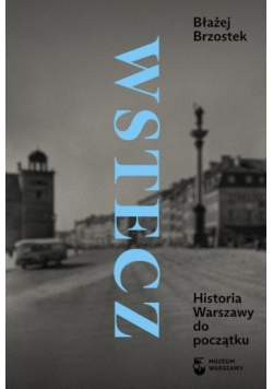 Wstecz Historia Warszawy do początku