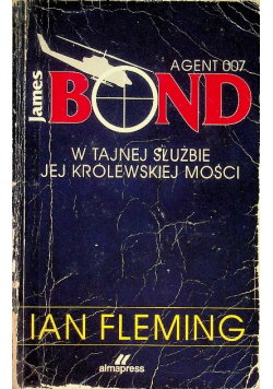 James Bond agent 007 W tajnej służbie jej królewskiej mości