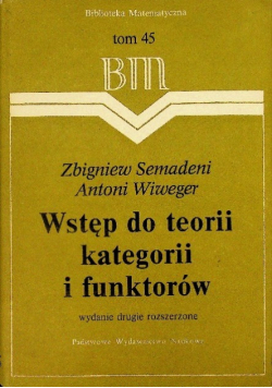 Wstęp do teorii kategorii i funktorów Tom 45