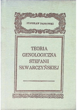 Teoria Genologiczna Stefanii Skwarczyńskiej