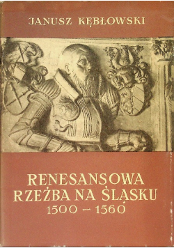 Renesansowa rzeźba na śląsku 1500 - 1560