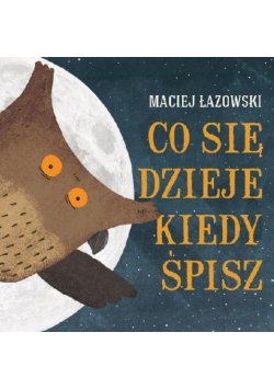Co się dzieje kiedy śpisz