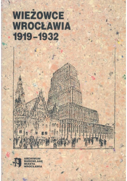 Wieżowce Wrocławia 1919-1932