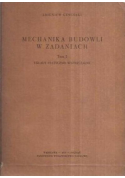 Mechanika budowli w zadaniach Tom I Układy statycznie wyznaczalne