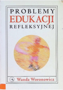 Problemy edukacji refleksyjnej