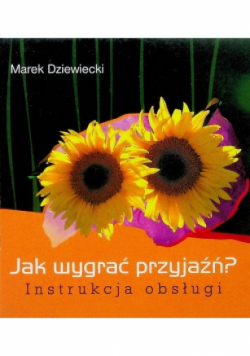 Jak wygrać przyjaźń Instrukcja obsługi