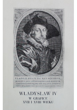 Władysław IV w grafice XVIi i XVIII wieku