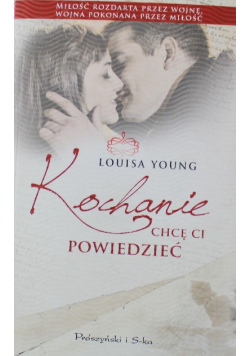 Kochanie chcę Ci powiedzieć
