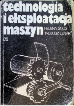 Technologia i eksploatacja maszyn